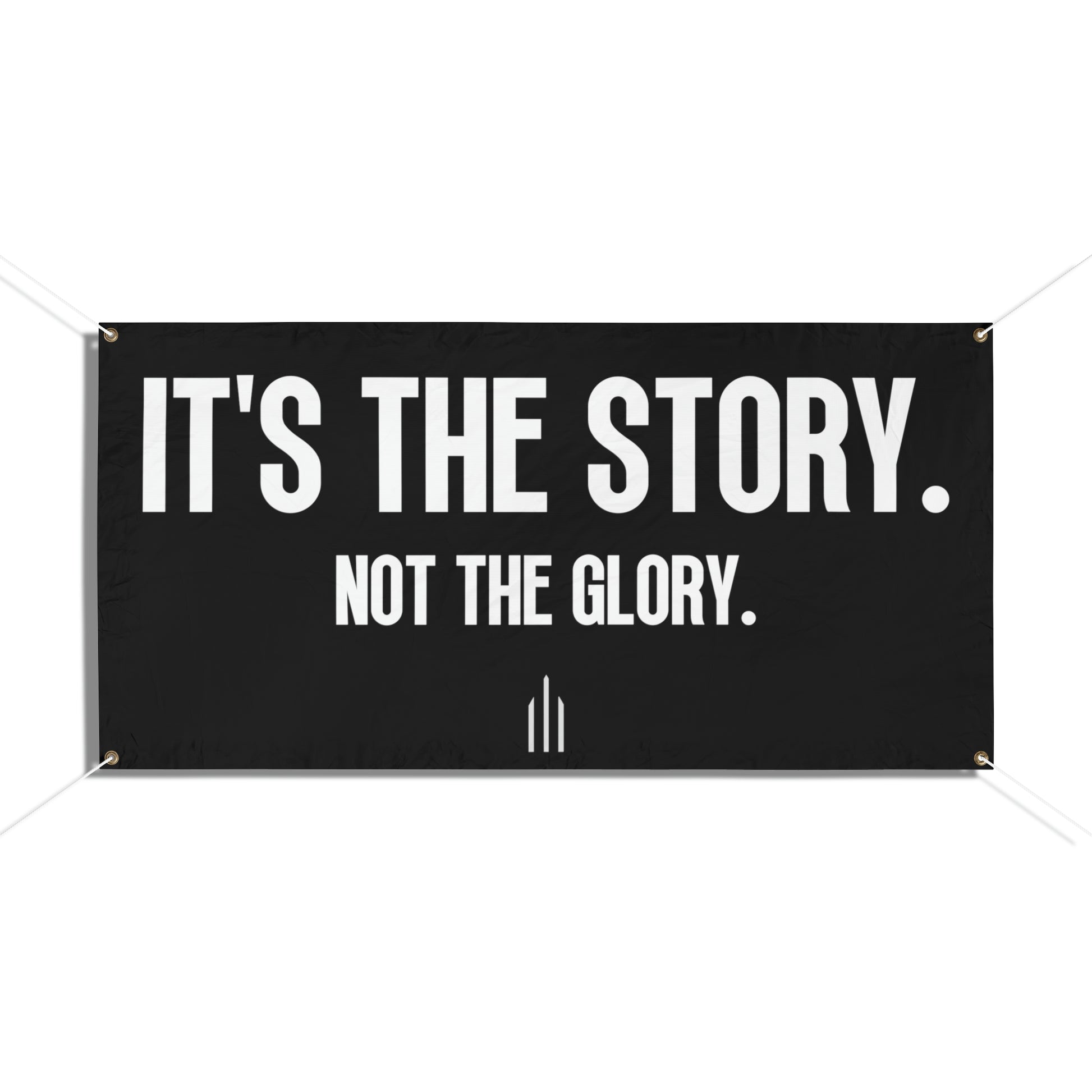 Black Banner w/ Text "It's The Story. Not The Glory."